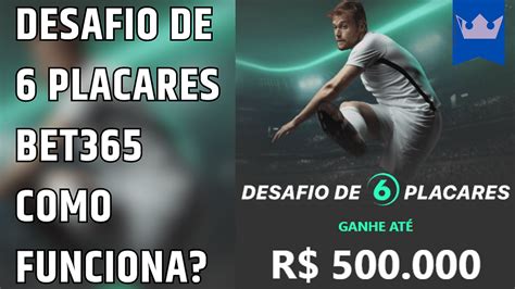 acerte 6 placares bet365 - bet365 desafio